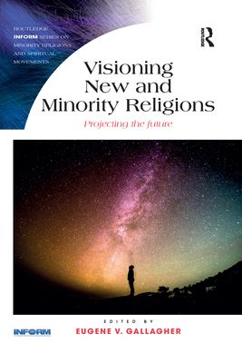 Visioning New and Minority Religions : Projecting the future