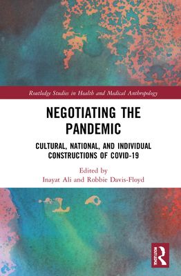 Negotiating the Pandemic : Cultural, National, and Individual Constructions of COVID-19