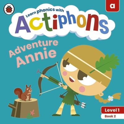 Actiphons Level 1 Book 2 Adventure Annie : Learn phonics and get active with Actiphons!