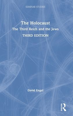 The Holocaust : The Third Reich and the Jews