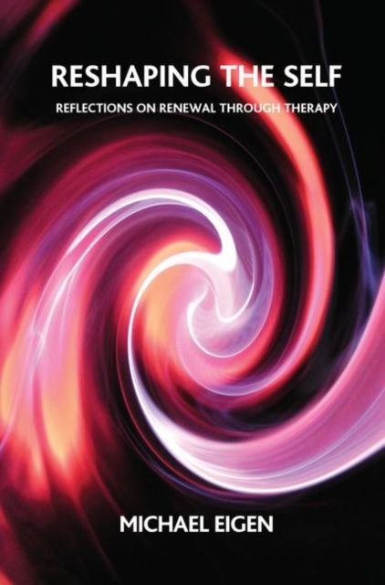 Reshaping the Self : Reflections on Renewal Through Therapy