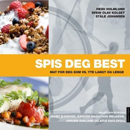 Spis deg best : mat for deg som vil yte langt og lenge
