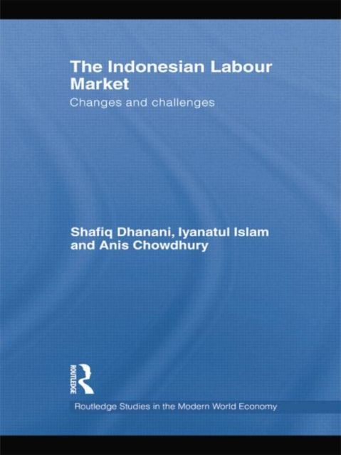 The Indonesian Labour Market : Changes and challenges