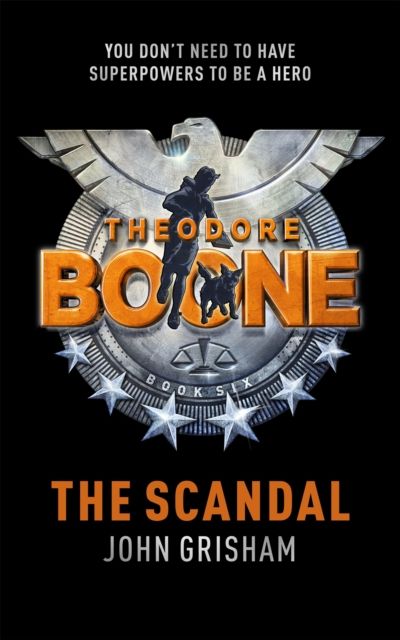 Theodore Boone: The Scandal : Theodore Boone 6