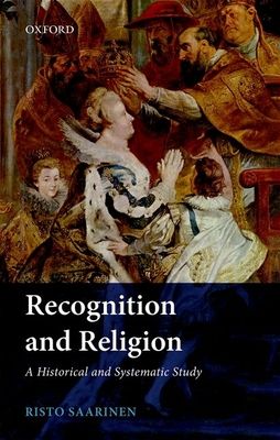 Recognition and Religion : A Historical and Systematic Study