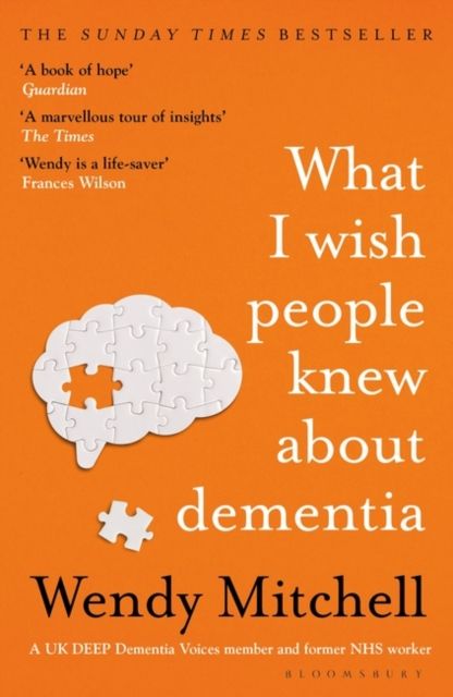Forsidebilde av What I Wish People Knew About Dementia : The Sunday Times Bestseller