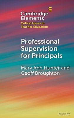 Professional Supervision for Principals : A Primer for Emerging Practice