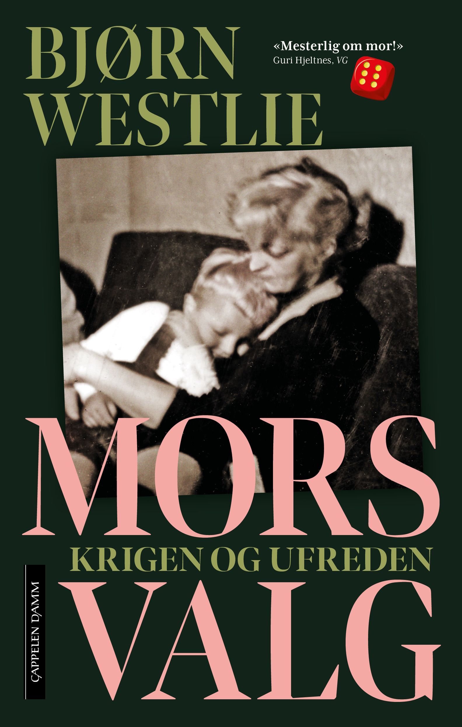 Forsidebilde av Mors valg : krigen og ufreden