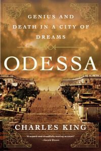 Odessa : Genius and Death in a City of Dreams