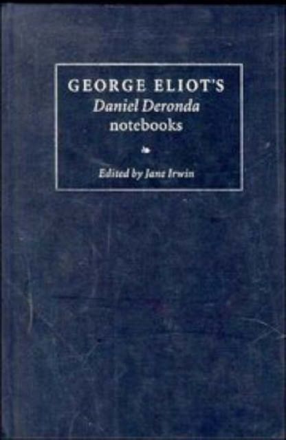 George Eliot's 'Daniel Deronda' Notebooks