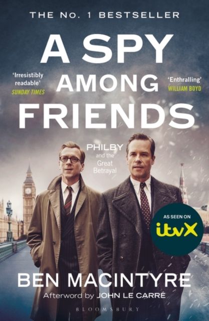 A Spy Among Friends : Kim Philby and the Great Betrayal