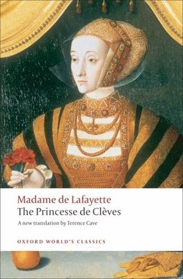 The Princesse de Cleves : with `The Princesse de Montpensier' and `The Comtesse de Tende'