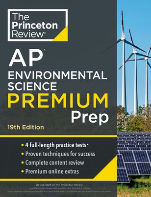 Princeton Review AP Environmental Science Premium Prep : 4 Practice Tests + Complete Content Review + Strategies & Techniques