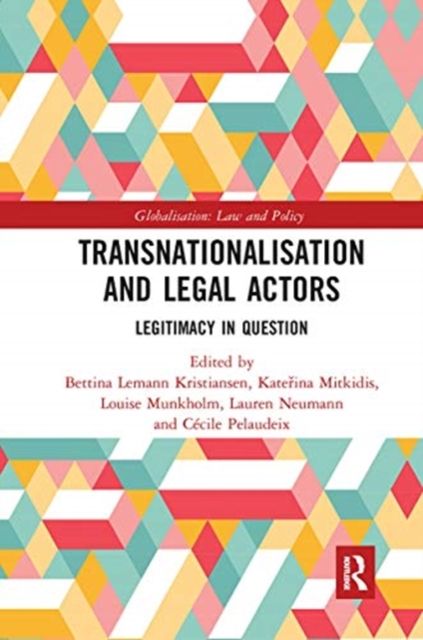 Transnationalisation and Legal Actors : Legitimacy in Question