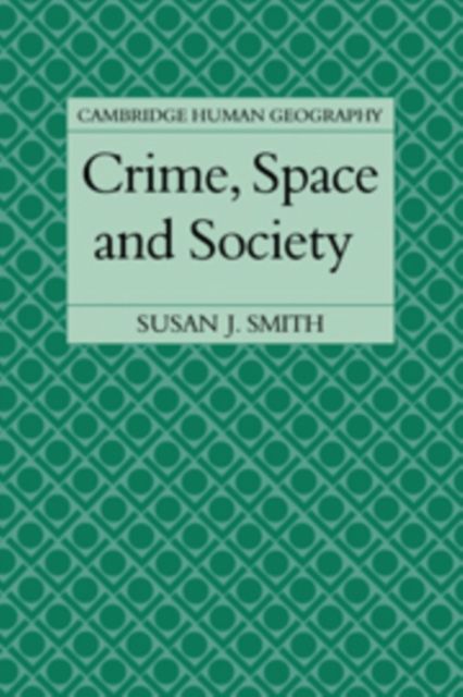 Crime, Space and Society