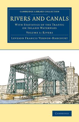 Rivers and Canals : With Statistics of the Traffic on Inland Waterways