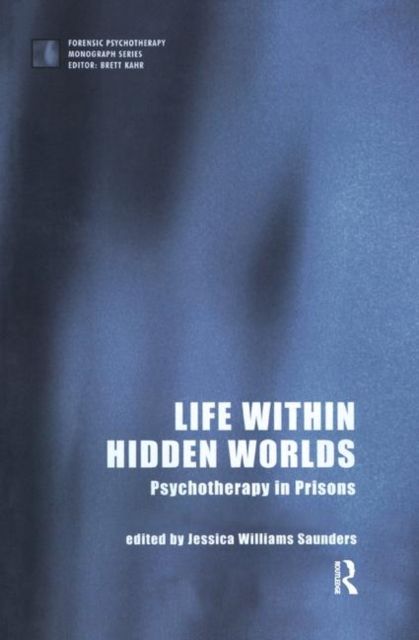 Life within Hidden Worlds : Psychotherapy in Prisons