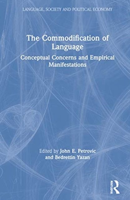 The Commodification of Language : Conceptual Concerns and Empirical Manifestations
