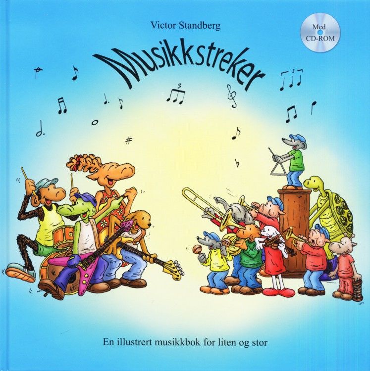 Musikkstreker : en illustrert musikkbok for liten og stor