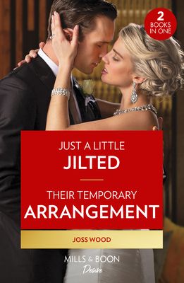 Just A Little Jilted / Their Temporary Arrangement : Just a Little Jilted (Dynasties: Calcott Manor) / Their Temporary Arrangement (Dynasties: Calcott Manor)