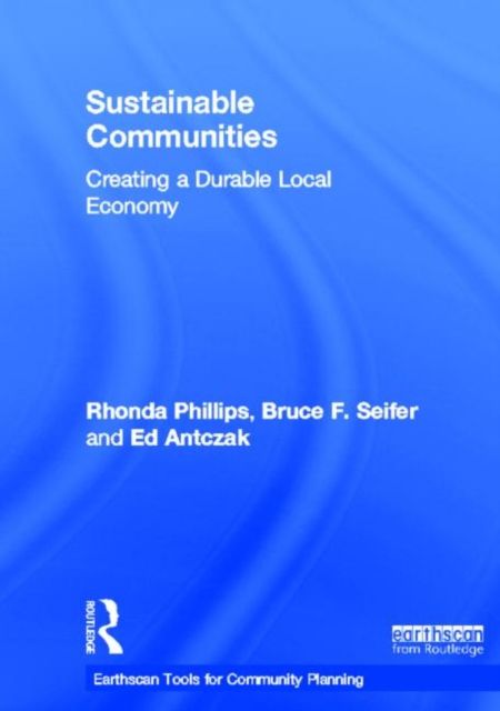 Sustainable Communities : Creating a Durable Local Economy