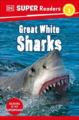 DK Super Readers Level 2 Great White Sharks