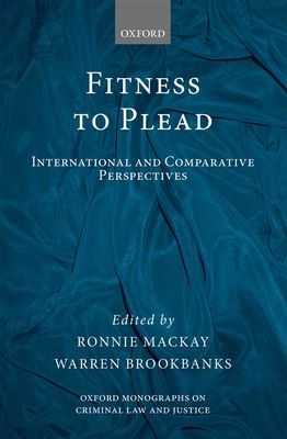 Fitness to Plead : International and Comparative Perspectives