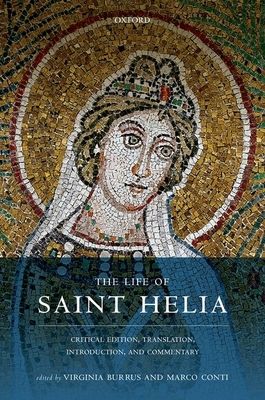The Life of Saint Helia : Critical Edition, Translation, Introduction, and Commentary
