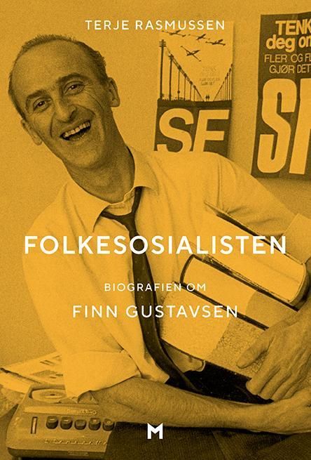 Folkesosialisten : biografien om Finn Gustavsen