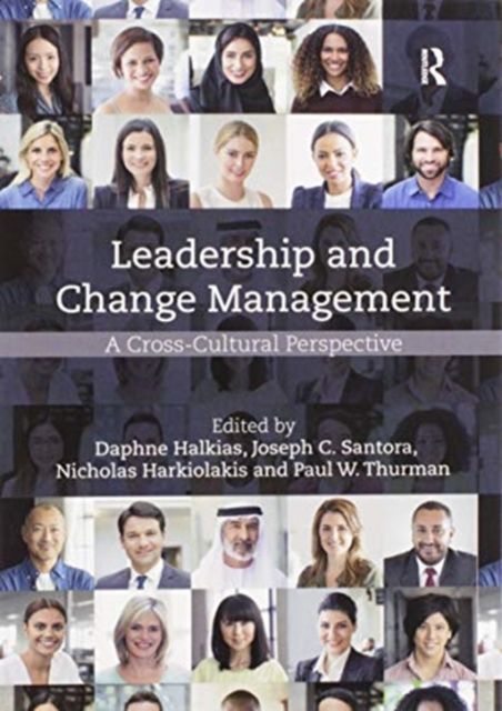 Leadership and Change Management : A Cross-Cultural Perspective