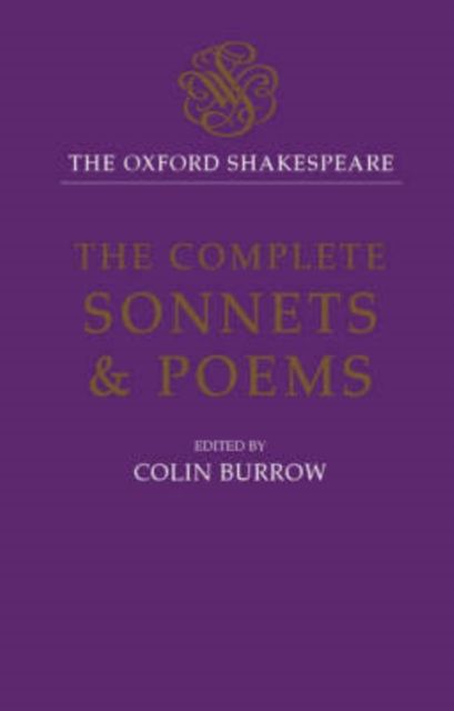 The Oxford Shakespeare: The Complete Sonnets and Poems