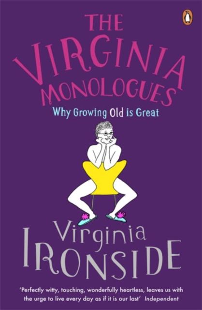 The Virginia Monologues : Why Growing Old is Great
