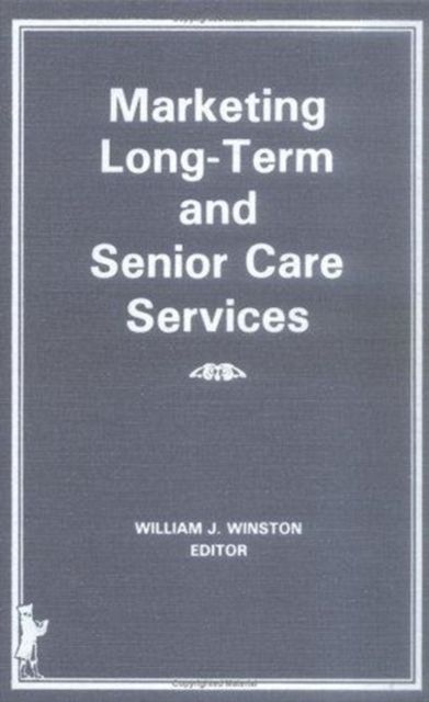 Marketing Long-Term and Senior Care Services