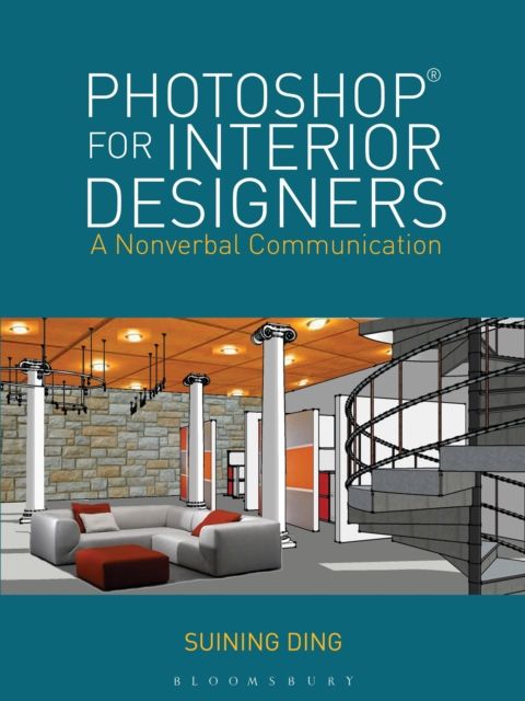 Photoshop® for Interior Designers : A Nonverbal Communication