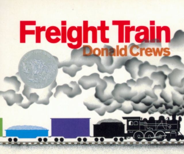 Freight Train Board Book : A Caldecott Honor Award Winner
