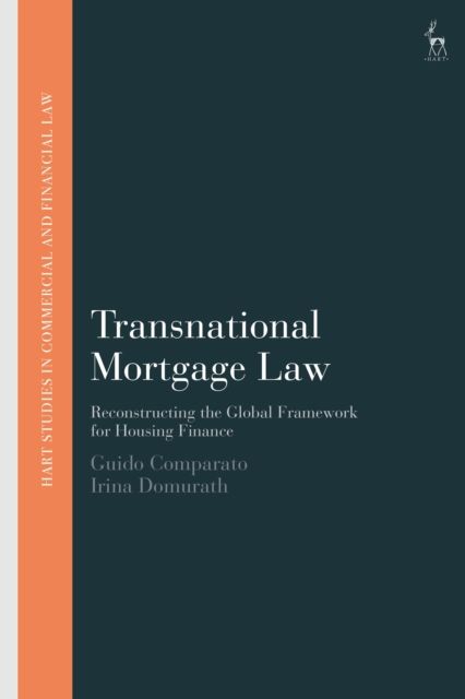 Transnational Mortgage Law : Reconstructing the Global Framework for Housing Finance