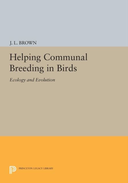 Helping Communal Breeding in Birds : Ecology and Evolution