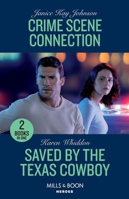 Crime Scene Connection / Saved By The Texas Cowboy : Crime Scene Connection / Saved by the Texas Cowboy