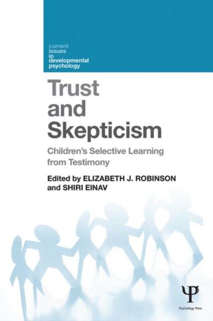 Trust and Skepticism : Children's selective learning from testimony