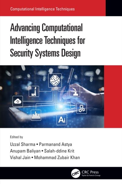 Forsidebilde av Advancing Computational Intelligence Techniques for Security Systems Design