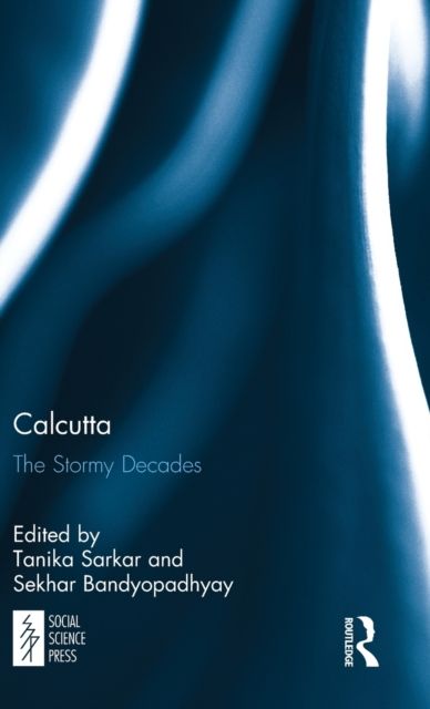 Forsidebilde av Calcutta : The Stormy Decades