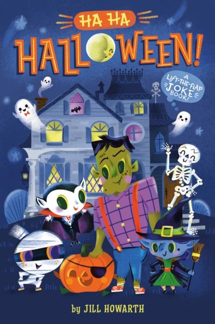 Ha Ha Halloween! : A Lift-the-Flap Joke Book!