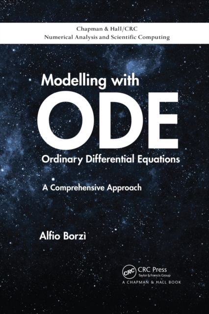 Modelling with Ordinary Differential Equations : A Comprehensive Approach