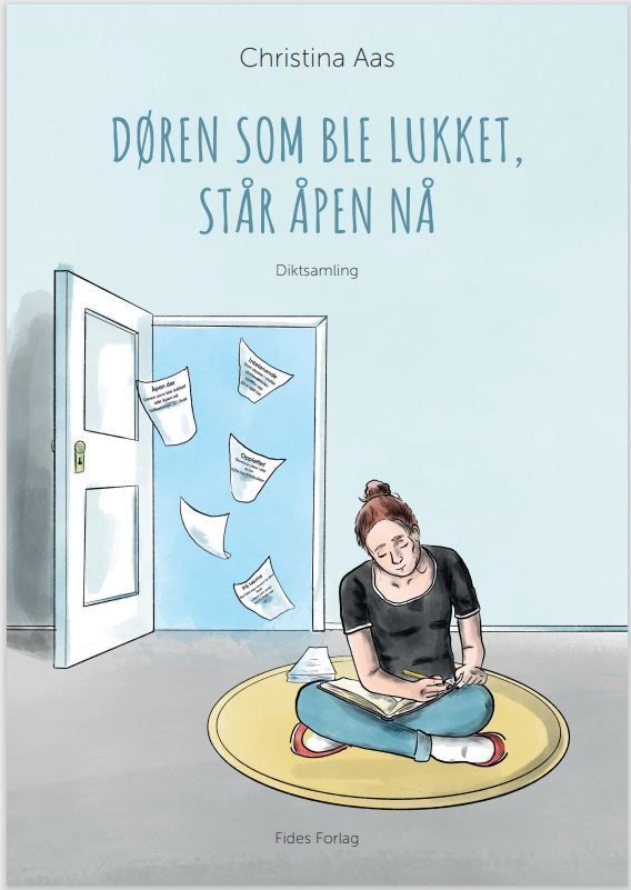Døren som ble lukket, står åpen nå : diktsamling