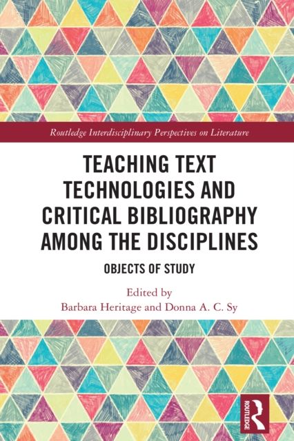 Teaching Text Technologies and Critical Bibliography Among the Disciplines : Objects of Study