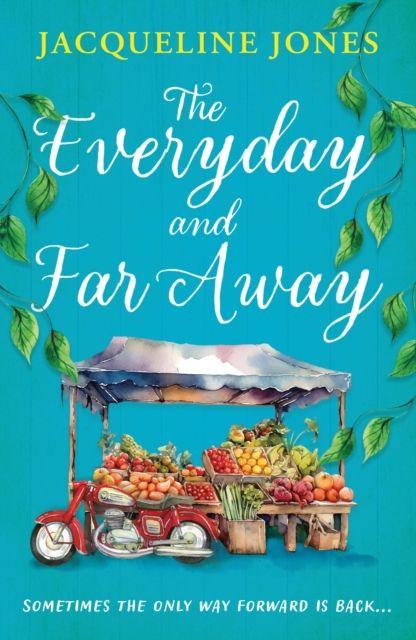 The Everyday and Far Away : The perfect bookclub read for fans of Rachel Joyce