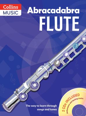 Abracadabra Flute (Pupil's Book + Download) : The Way to Learn Through Songs and Tunes