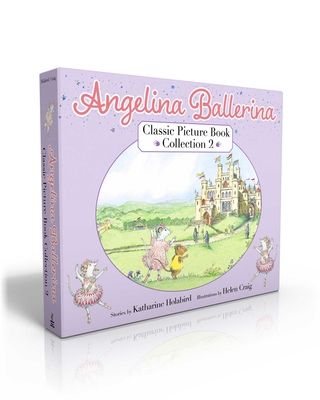 Angelina Ballerina Classic Picture Book Collection 2 (Boxed Set) : Angelina at the Palace; Angelina, Star of the Show; Angelina's Big City Ballet