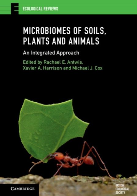 Microbiomes of Soils, Plants and Animals : An Integrated Approach