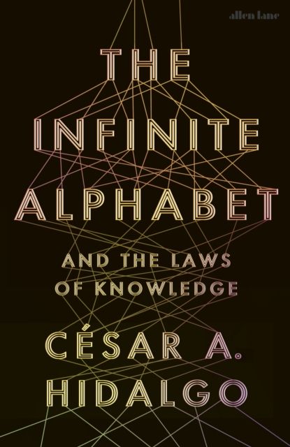 The Infinite Alphabet : And the Laws of Knowledge
